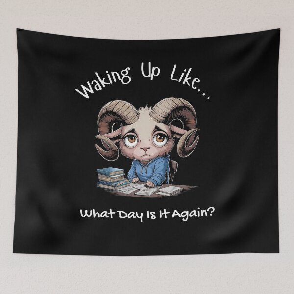 Item preview, Waking Up Like… What Day Is It Again? - Tired Ram designed and sold by HexaDaisy.