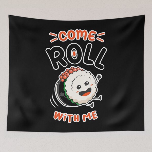 Item preview, COME ROLL WITH ME - Funny Sushi Lover Foodie Fun Friend designed and sold by Darling DeDe.