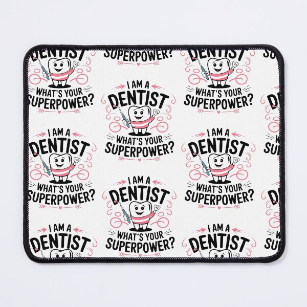 Item preview, I’m a Dentist What’s Your Superpower? designed and sold by MooraArts.