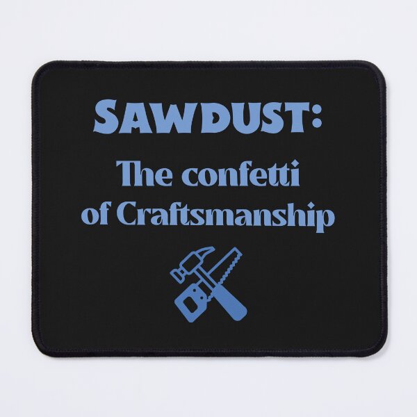 Item preview, Sawdust: The Confetti of Craftsmanship designed and sold by ArtitudePrintLb.