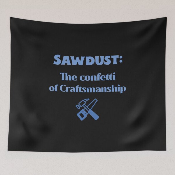 Item preview, Sawdust: The Confetti of Craftsmanship designed and sold by ArtitudePrintLb.