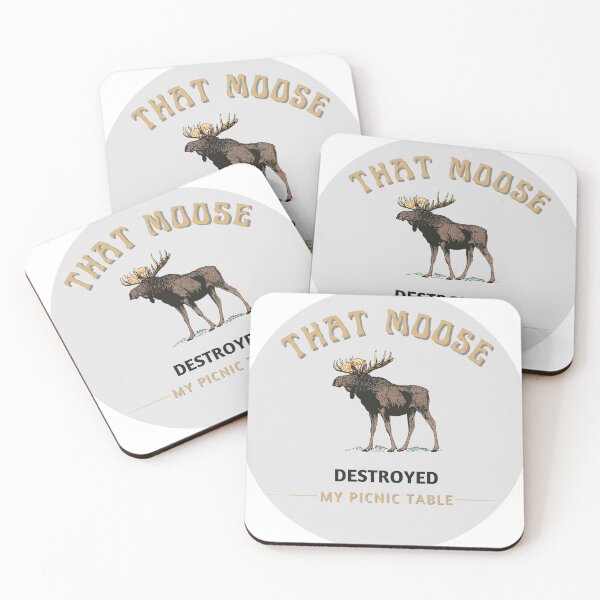 Item preview, That Moose Destroyed My Picnic Table--alternate background shape designed and sold by thebitchesclub.