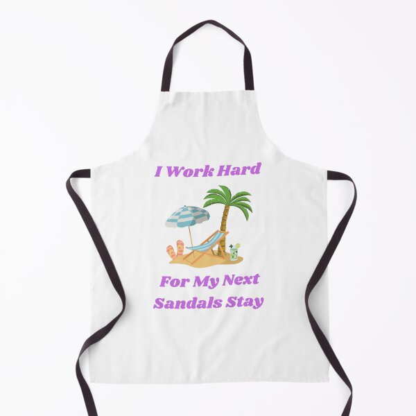 Item preview, I Work Hard for My Next Sandals Stay designed and sold by TeesbyAngela.