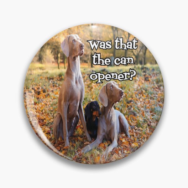 Item preview, Was That The Can Opener? designed and sold by Surreallytee.