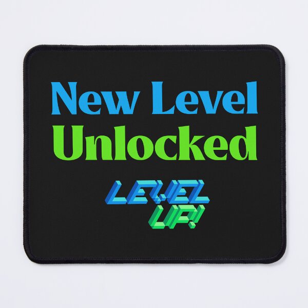 Item preview, New Level Unlocked Level Up designed and sold by ArtitudePrintLb.