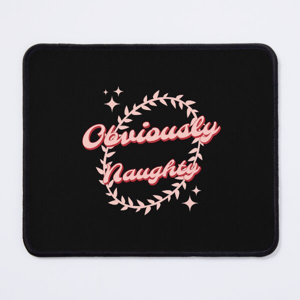 Item preview, Obviously Naughty designed and sold by S Diaz.