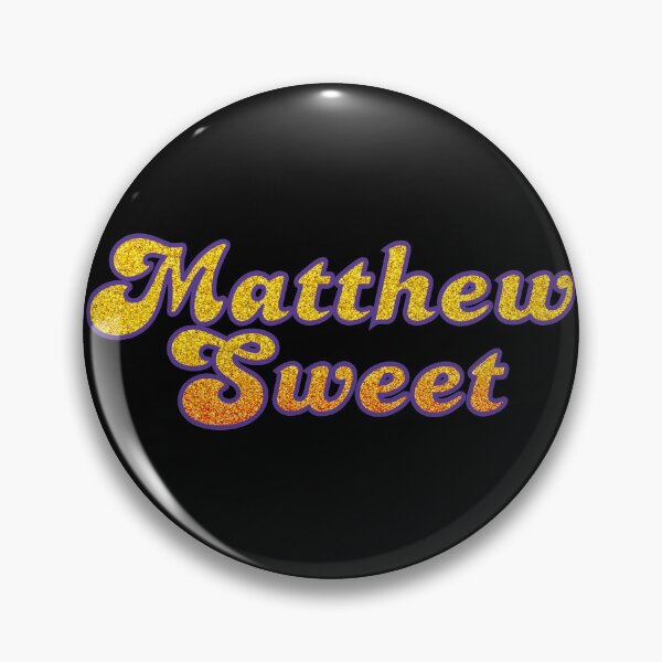 Item preview, Matthew Sweet designed and sold by Kary Pearson.