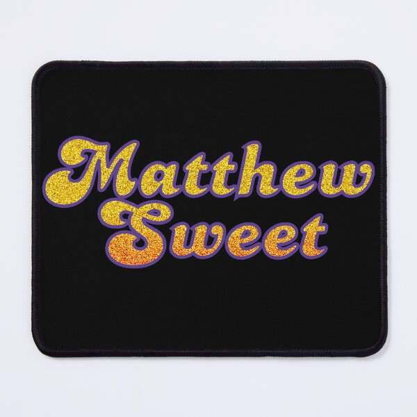 Item preview, Matthew Sweet designed and sold by Kary Pearson.