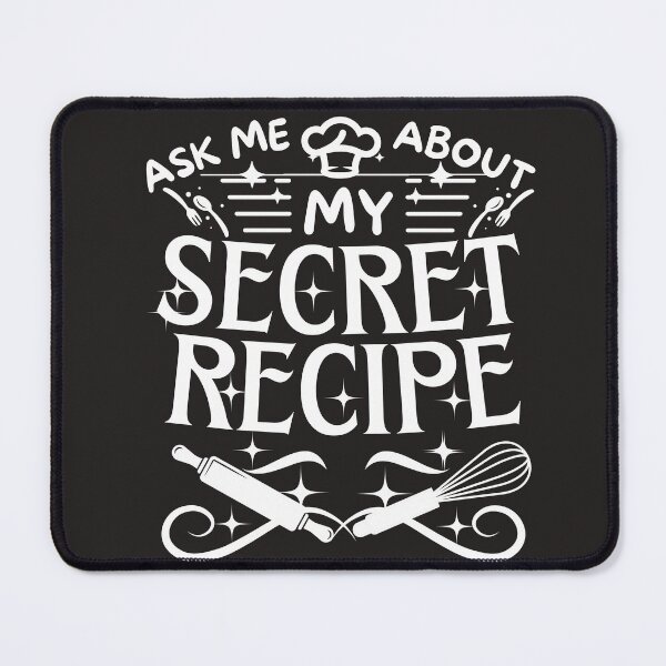 Item preview, funny saying qoute ask me about my secret recipe, for people who love cooking,kitchen,food,spicy lunch dinner.saying about baking,talking about food,chef joke and humor designed and sold by ANTHAR.