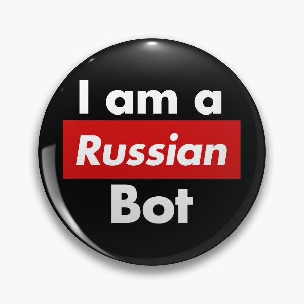 Item preview, I am a Russian Bot Russia Putin KGB FSB Kremlin Trump Russiagate designed and sold by ez-does-it.