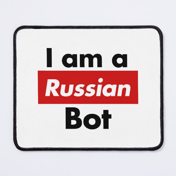 Item preview, I am a Russian Bot Russia Putin KGB FSB Kremlin Trump Russiagate designed and sold by ez-does-it.