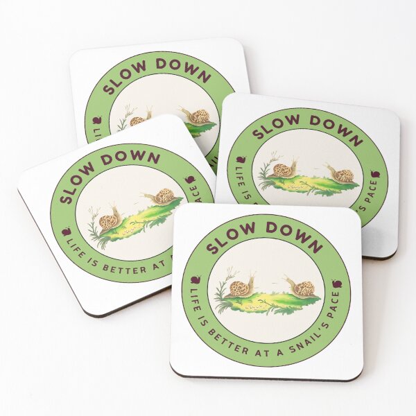 Item preview, Slow down - Life is Better at a Snail's Pace designed and sold by Toadstools-Terr.