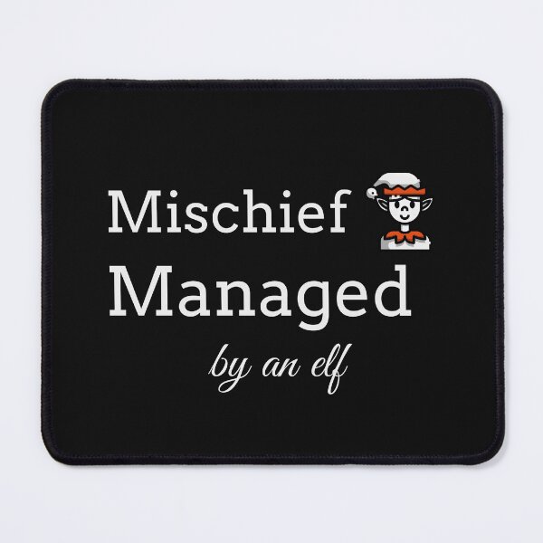 Item preview, Mischief Managed by an Elf designed and sold by S Diaz.