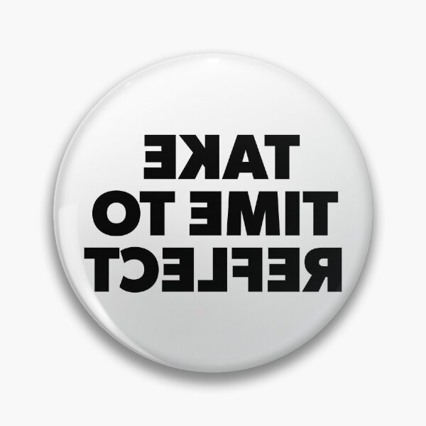 Item preview, Take Time To Reflect designed and sold by WonderWhat.