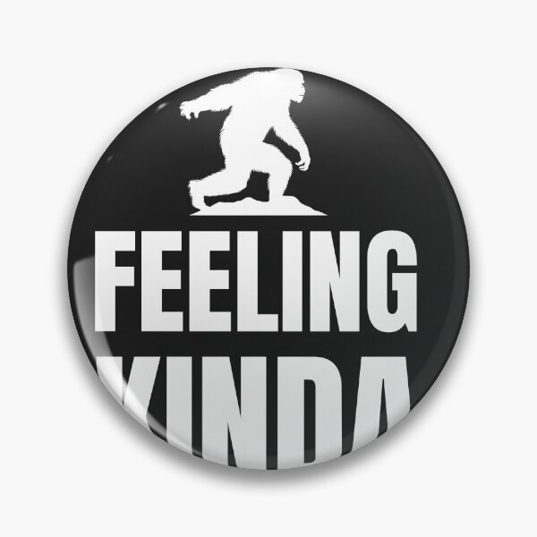 Item preview, Funniest Big Foot Sasquatch Dad Feeling Kinda Squatchy Joke Today Big Foot is Real designed and sold by FociCreate.