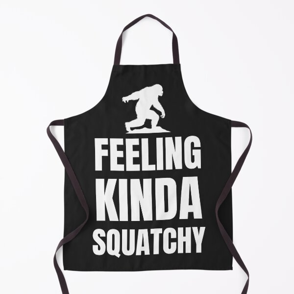 Item preview, Funniest Big Foot Sasquatch Dad Feeling Kinda Squatchy Joke Today Big Foot is Real designed and sold by FociCreate.