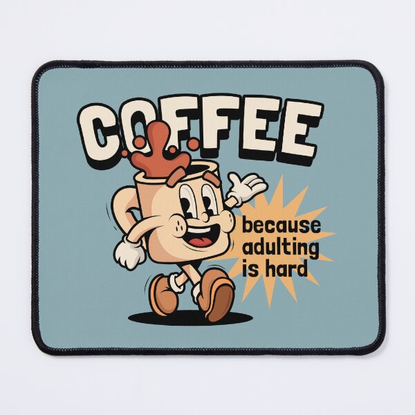 Item preview, COFFEE BECAUSE ADULTING IS HARD - Funny Gift Expresso Latte designed and sold by Darling DeDe.