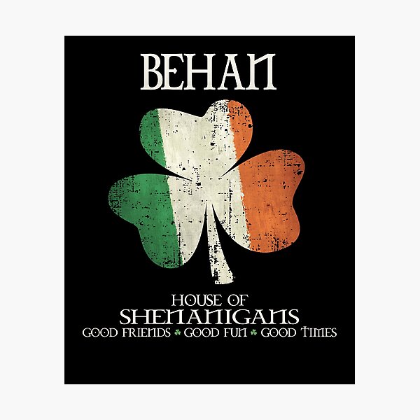 Item preview, Behan last name family Ireland Irish house of shenanigans designed and sold by 9X FR.