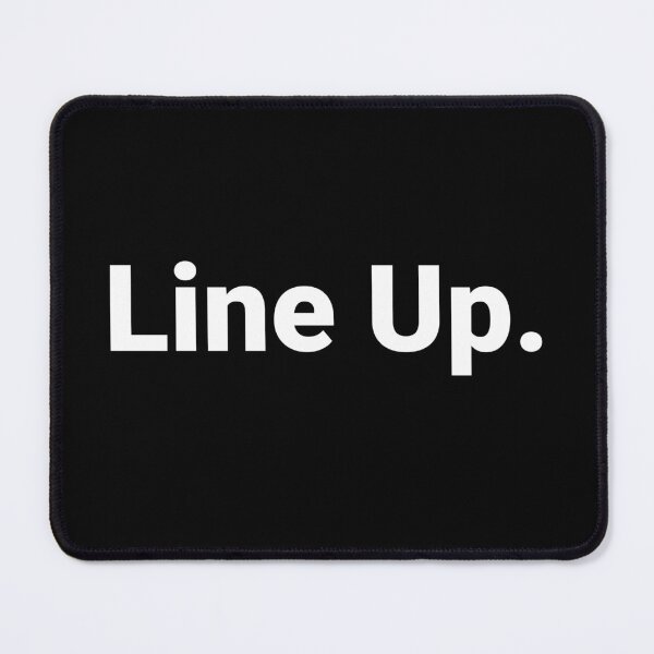 Item preview, Line Up. designed and sold by Text-based T-Shirts and Gifts.
