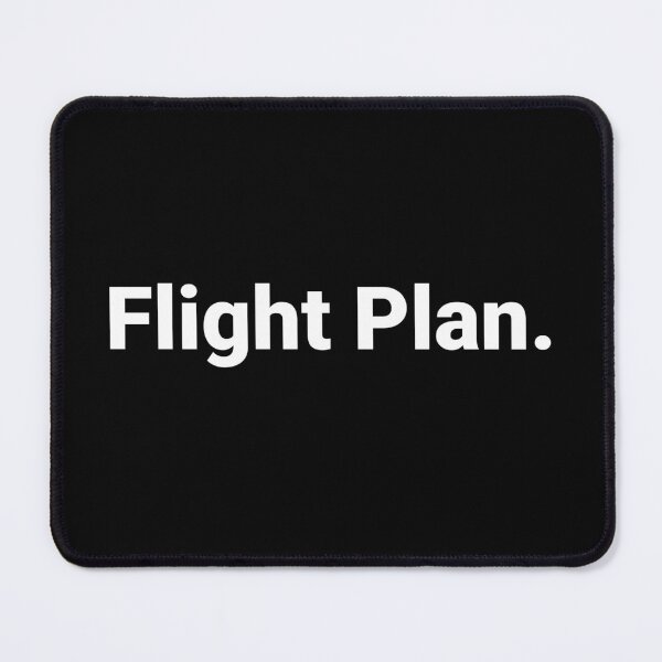 Item preview, Flight Plan. designed and sold by Text-based T-Shirts and Gifts.