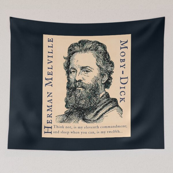 Item preview, Herman Melville quote: Think not, is my eleventh commandment; and sleep when you can, is my twelfth. designed and sold by artbleed.