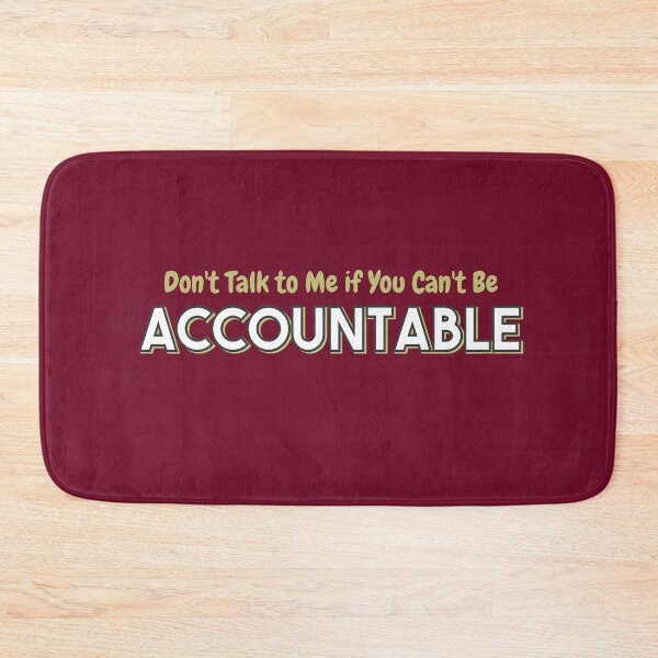 Item preview, Don't Talk to Me if You Can't Be Accountable designed and sold by IronicalDesigns.