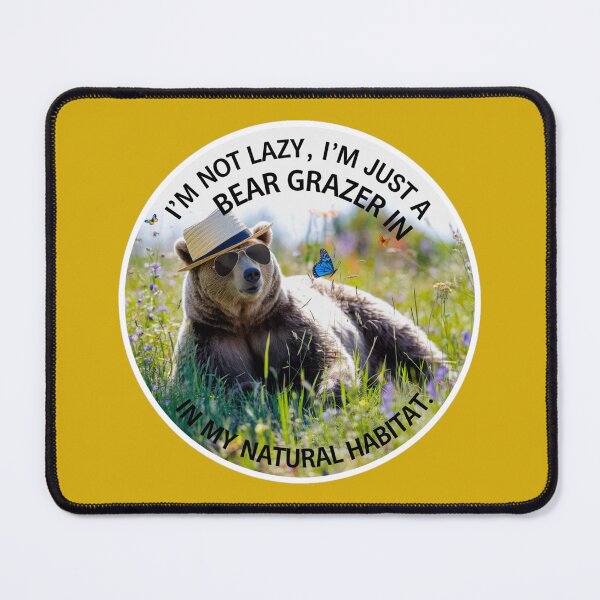 Item preview, bear grazer i'm not lazzy  designed and sold by bukajart.
