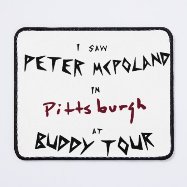 Item preview, I saw Peter McPoland in Pittsburgh at Buddy Tour designed and sold by spoonfulofash.