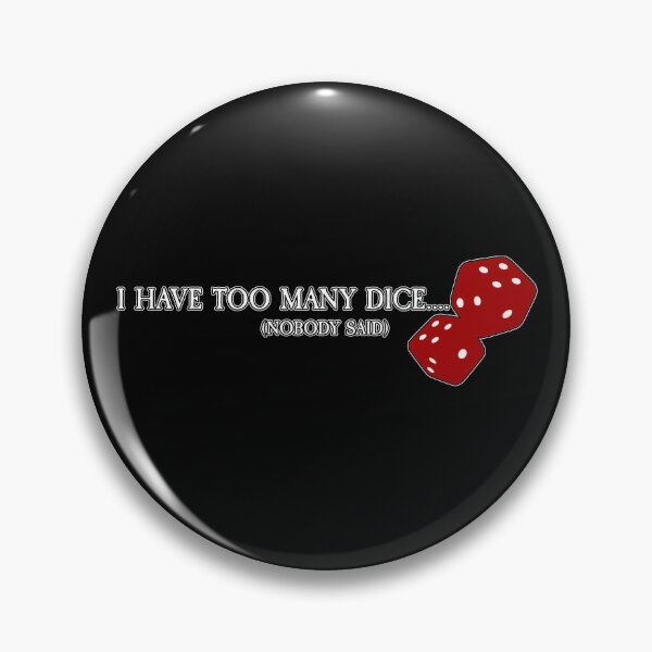 Item preview, I Have Too Many Dice designed and sold by SideQuest - Scribbled Chaos!.