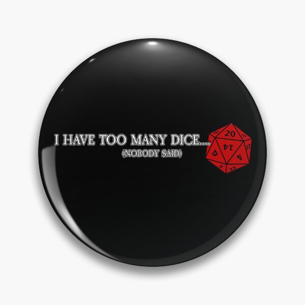 Item preview, I Have Too Many Dice designed and sold by SideQuest - Scribbled Chaos!.