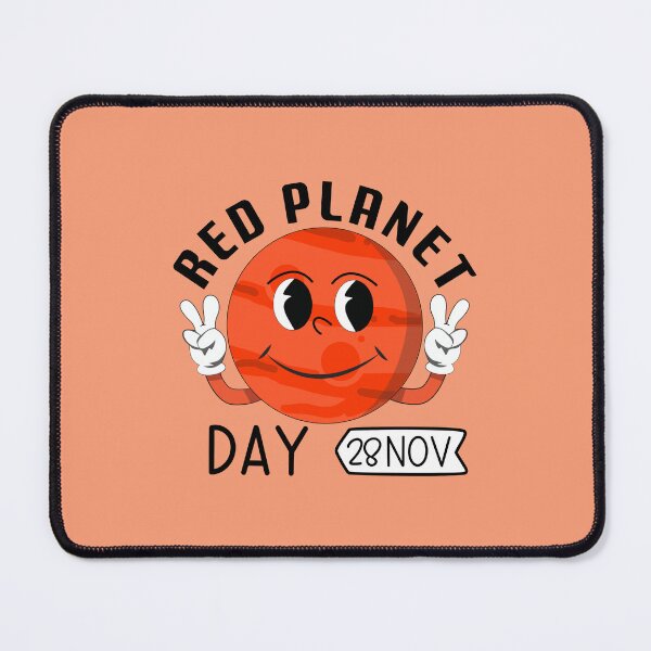 Item preview, 28 November Red Planet Day - Wacky Holidays designed and sold by ChemicalXShop.