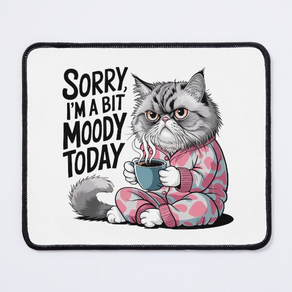 Item preview, Sorry I’m a Bit Moody Today, Cat drinking coffee designed and sold by RvinJo8.