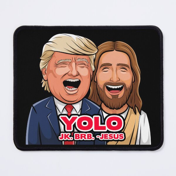 Item preview, YOLO JK BRB - Jesus and Trump designed and sold by plushism.