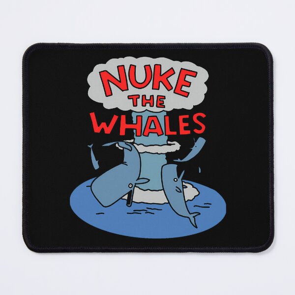 Item preview, Nuke the Whales Nelsons Meme designed and sold by Picolo25.