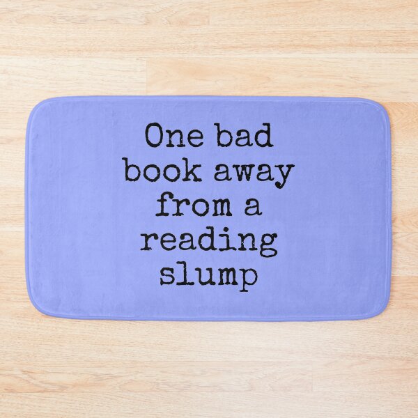 Item preview, One bad book away from a reading slump designed and sold by Megurix.