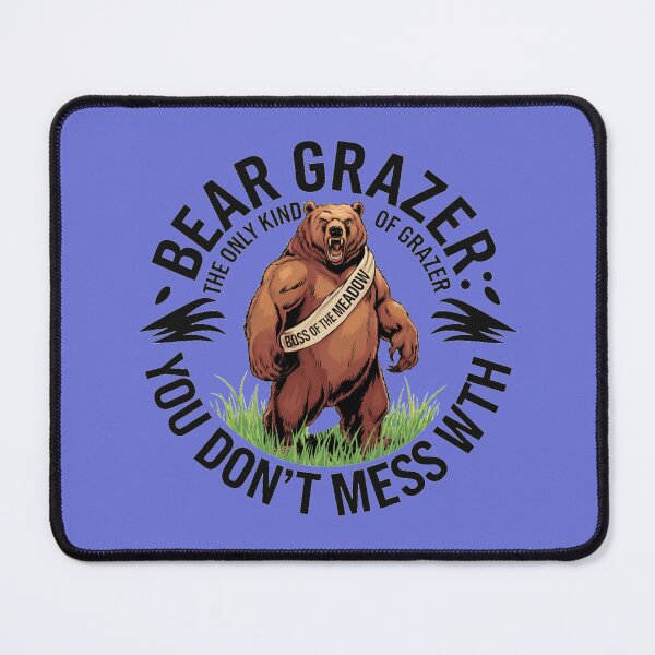 Item preview, bear grazer don't mess designed and sold by bukajart.