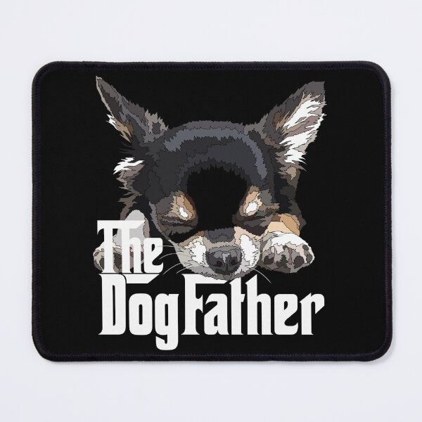 Item preview, The Dog Father Black And Tan Chihuahua Dog designed and sold by Just-Arts-4U.