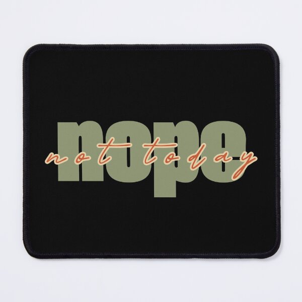 Item preview, NOPE not today designed and sold by YQvibe Studio.