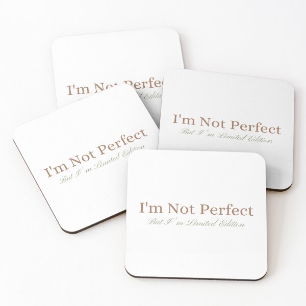 Item preview, I'm not perfect But I'm limited edition designed and sold by YQvibe Studio.