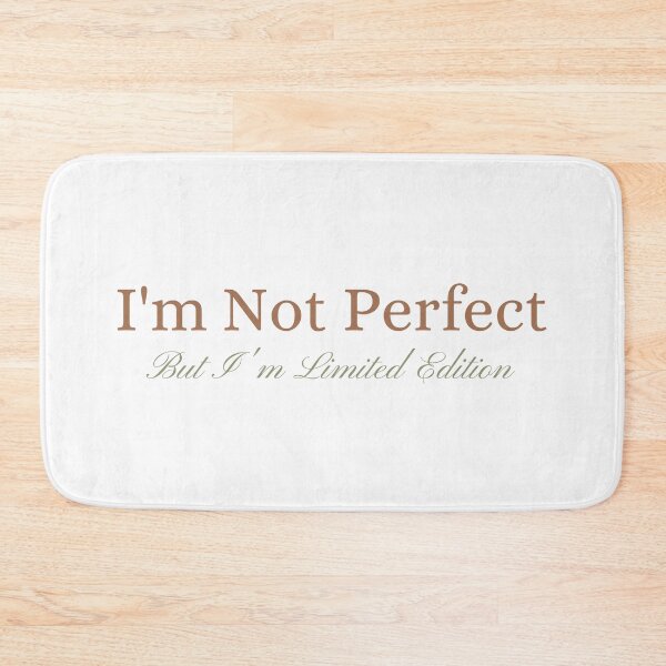 Item preview, I'm not perfect But I'm limited edition designed and sold by YQvibe Studio.