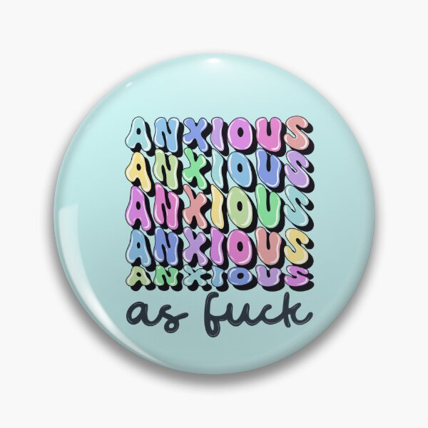 Item preview, Anxious As Fuck designed and sold by Cope-Doodles.