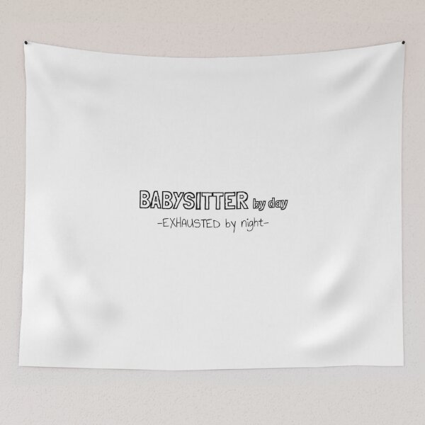 Item preview, Babysitter by Day Exhausted by Night designed and sold by MargLandmeter.