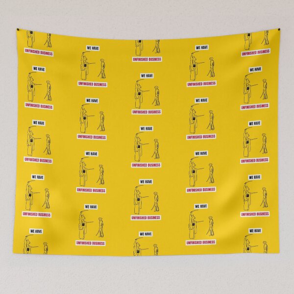 Item preview, We Have Unfinished Business designed and sold by Fanverse Merchandise.
