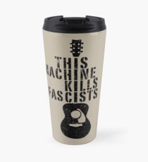 This Machine Kills Fascists Travel Mug