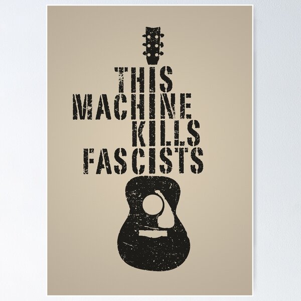 Item preview, This Machine Kills Fascists designed and sold by SkeletonJack 666.