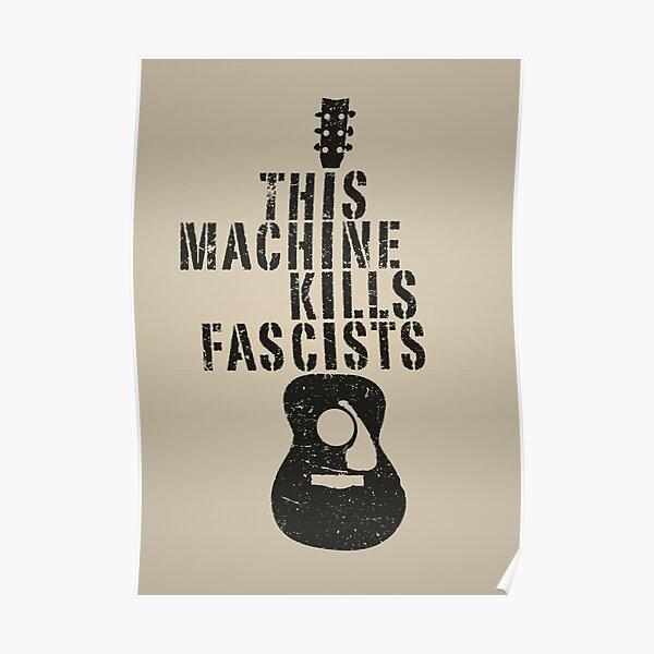 This Machine Kills Fascists Poster