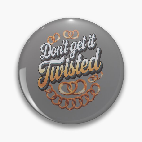 Item preview, Dont get it twisted - German food - pretzel designed and sold by JansenGS.