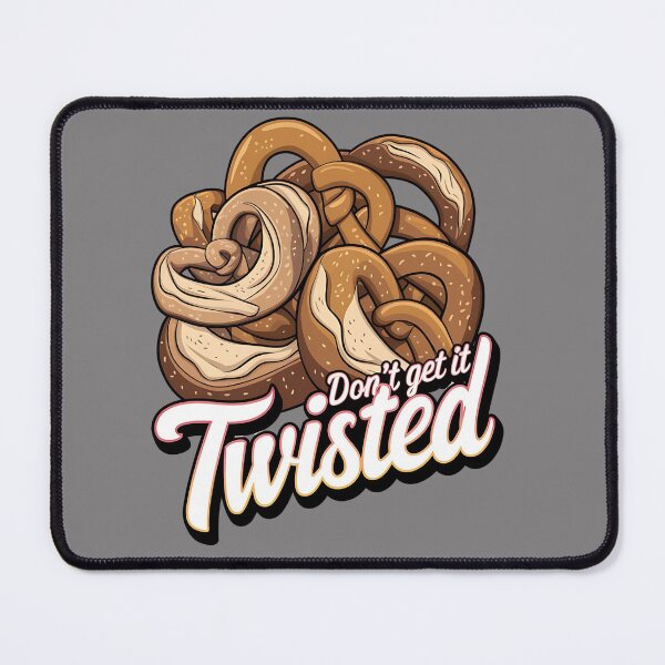 Item preview, Dont get it twisted - German food - pretzel designed and sold by JansenGS.
