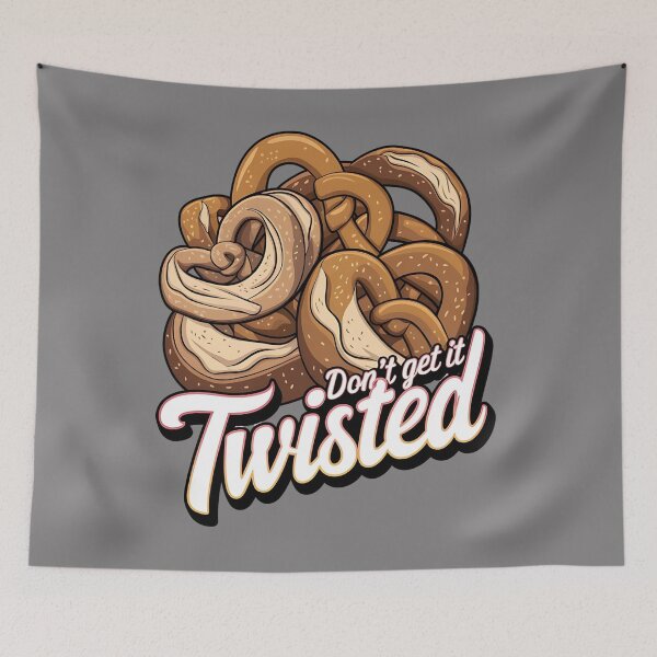 Item preview, Dont get it twisted - German food - pretzel designed and sold by JansenGS.