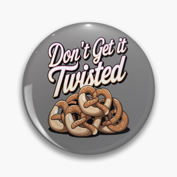 Item preview, Dont get it twisted - German food - Pretzel designed and sold by JansenGS.